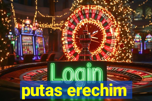 putas erechim